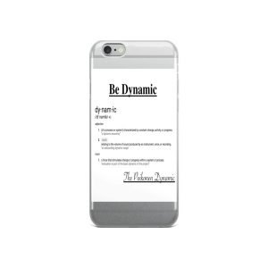 "Be Dynamic" iPhone Case